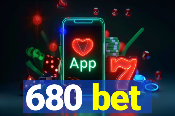 680 bet